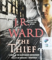 The Thief - Novel of the Black Dagger Brotherhood written by J.R. Ward performed by Jim Frangione on CD (Unabridged)